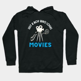 Just a boy who loves movies Hoodie